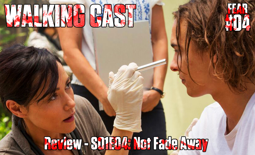 walking-cast-fear-04-episodio-s01e04-not-fade-away-podcast